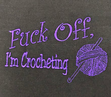 Load image into Gallery viewer, Embroidery Sack - Fuck Off, I'm Crocheting