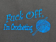 Load image into Gallery viewer, Embroidery Sack - Fuck Off, I'm Crocheting