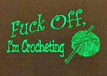 Load image into Gallery viewer, Embroidery Sack - Fuck Off, I'm Crocheting