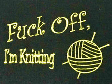 Load image into Gallery viewer, Embroidery Sack - Fuck Off, I'm Knitting