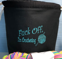 Load image into Gallery viewer, Embroidery Sack - Fuck Off, I'm Crocheting