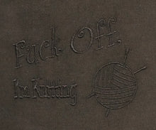 Load image into Gallery viewer, Embroidery Sack - Fuck Off, I'm Knitting