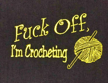 Load image into Gallery viewer, Embroidery Sack - Fuck Off, I&#39;m Crocheting
